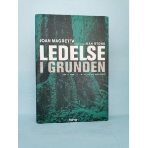 Ledelse i grunden, Joan Magretta  i samarbejde med Nan Stone