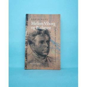 Mellem Viborg og Budapest, Karin Bang
