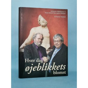 Hver dag af jeblikkets blomst- Johannes Mllehave og Hans Edvard Nrregrd-Nielsen,   Karen Thisted
