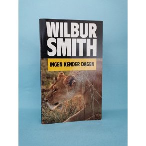 Ingen kender dagen, Wilbur Smith