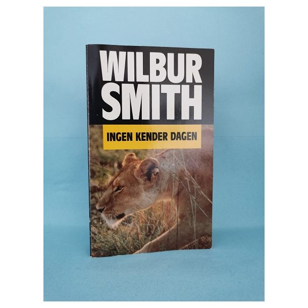 Ingen kender dagen, Wilbur Smith