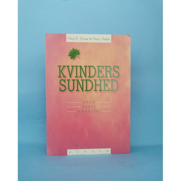 Kvinders sundhed, Alice D. Domar og Henry Dreher