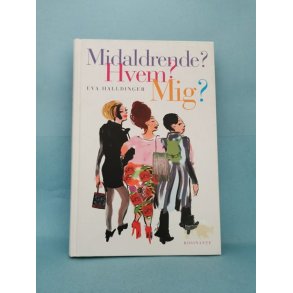 Midaldrende?Hvem? Mig? , Eva Haldinger