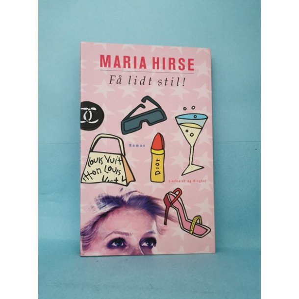 F lidt stil, Maria Hirse