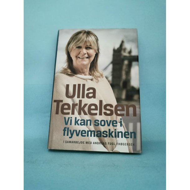 Vi kan sove i flyvemasakinen, Ulla Terkelsen