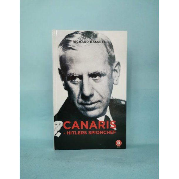 Canaris-Hitlers spionchef, Richard Bassett