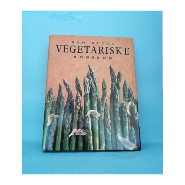 Den store vegetariske kogebog, red. Susan Tomnay