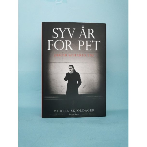 Syv r for PET  Jakob Scharfs tid, Morten Skjoldager