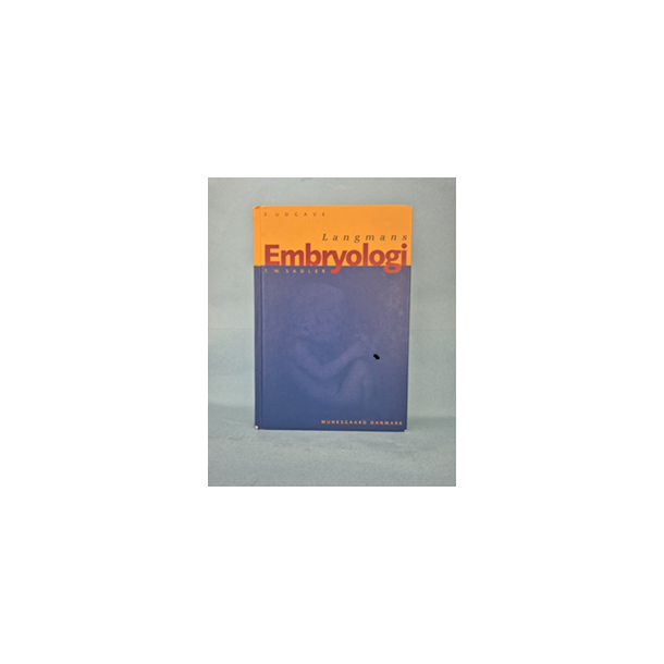 Embryologi, Langmans og T.W.Sadler