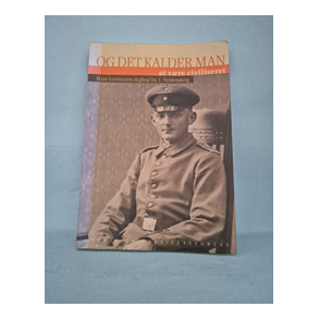 Og det kalder man at at vre civiliseret, Hans Lorentzens dagbog fra 1, Verdenskrig