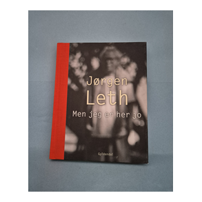 Men jeg er her jo, Jrgen Leth