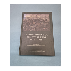 Snderjyderne og den store krig 1914-1918, Red. Inge Adriansen og Hans Schultz Hansen