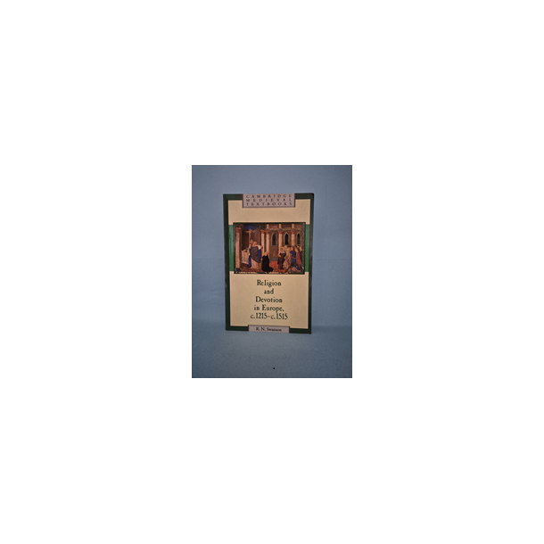 Religion and Devotion in Europe, c1215-c1515,   R.N. Swanson