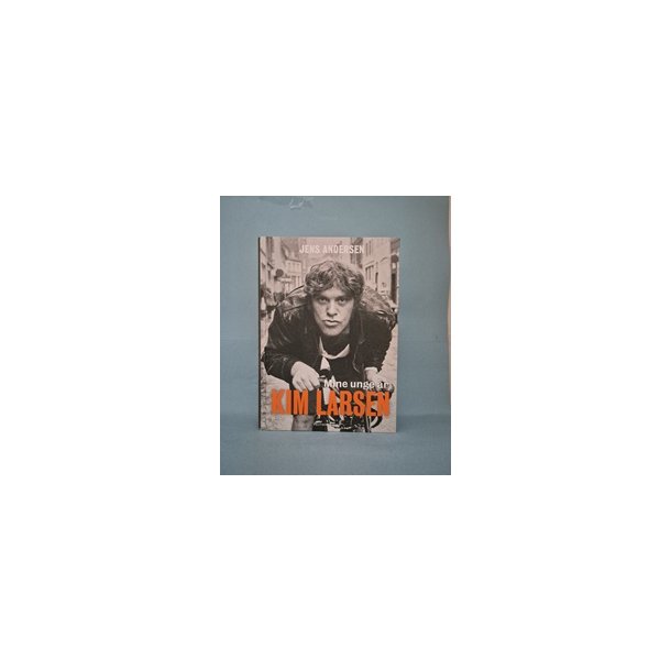Mine unge �r- Kim Larsen ,   Jens Andersen
