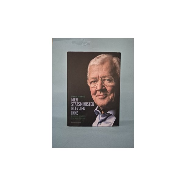 Men statsminister blev jeg ikke, Henning Dyremose fortalt til Trine-Munk Petersen