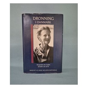 Dronning i Danmark, Margrethe den Anden fort�ller om sit liv, Anne Wolden- R�thinge