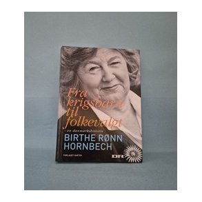 Fra krigsbarn til folkevalgt, Birthe R�nn Hornbech