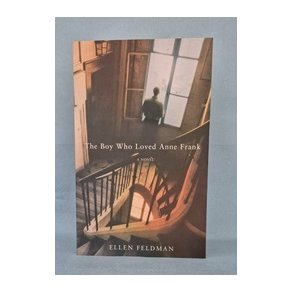 The Boy Who Loved Anne Frank, Ellen Feldman