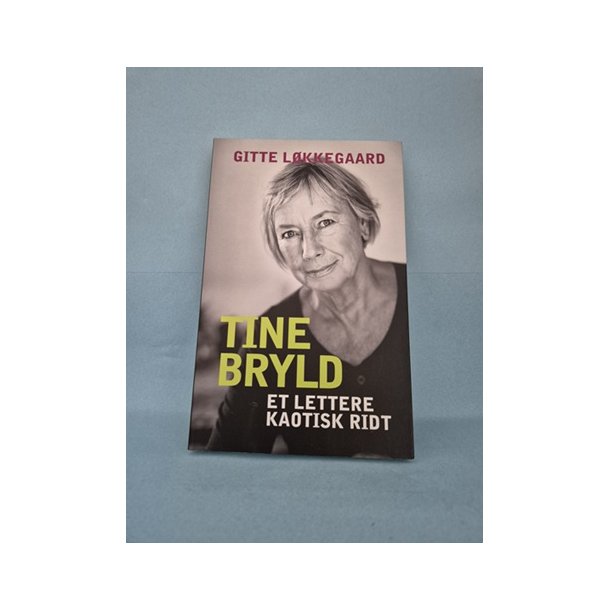 Tine Bryld- Et lettere kaotisk ridt, Gitte L�kkegaard
