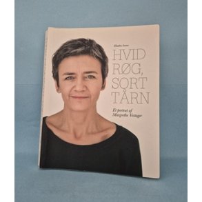 Hvid r�g, sort t�rn -  Et portr�t af Margrethe Vestager, Elisabet Svane