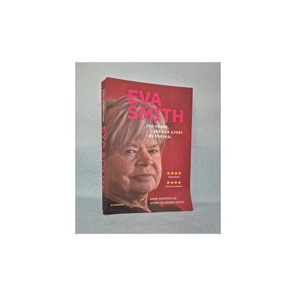 Eva Smith Jeg h�ber jeg har gjort en forskel,   Anne Knudsen , Steen Valgreen-Voigt