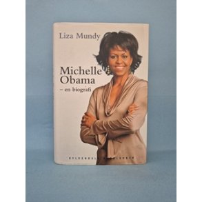 Michelle Obama- en biografi, Liza Mundy