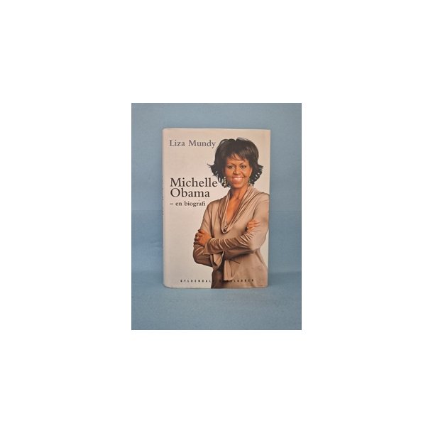 Michelle Obama- en biografi, Liza Mundy
