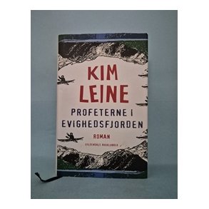 Profeterne i Evighedsfjorden, Kim Leine