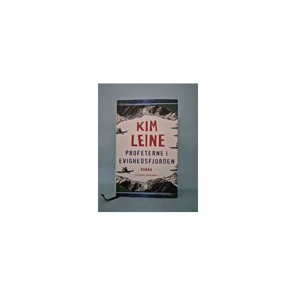 Profeterne i Evighedsfjorden, Kim Leine