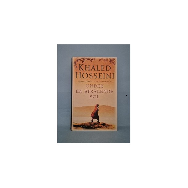 Under en str�lende sol, Khaled Hosseini