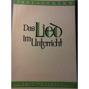 Paul Lohmann: Das Lied im Unterricht