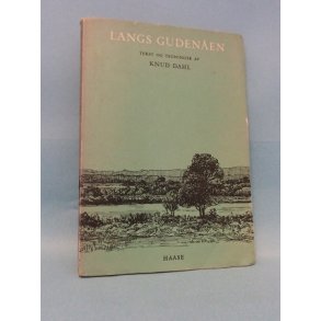 Langs Gudenåen; Tekst og tegninger af Knud Dahl