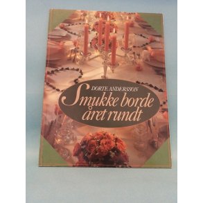 Smukke borde året rundt; Dorte Andersson