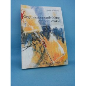 Organisationsudvikling gennem dialog; Helle Alrø (red.)