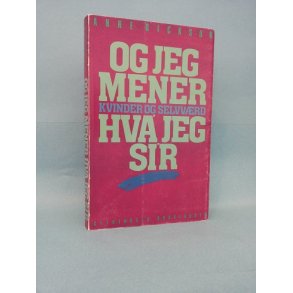 Og jeg mener hvad jeg si´r ; Anne Dickson