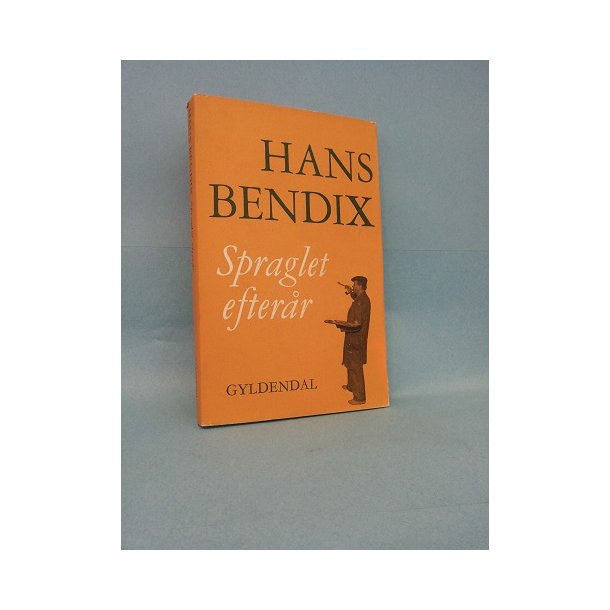 Spraglet efter&aring;r; Hans Bendix