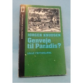 Genveje til Paradis?; Jørgen Knudsen