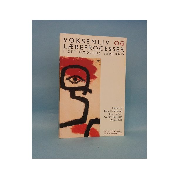 Voksenliv og l&aelig;reprocesser i det moderne samfund; redigeret af Bjarne Gorm Hansenm.fl