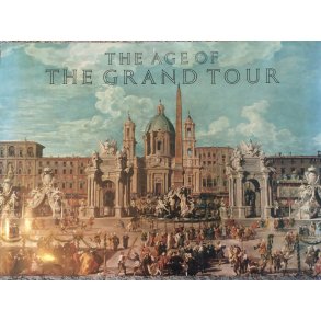 The Age of the Grand Tour; Anthony Burgess and Francis Haskell