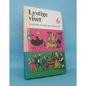 Lystige viser 6; Red. Else Larsen og Bo Bramsen