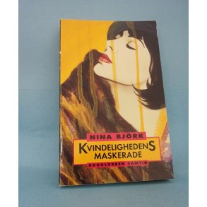 Kvindelighedens maskerade; Nina Björk