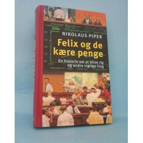 Felix og de kære penge ; Nikolaus Piper