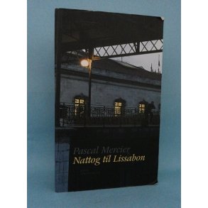 Nattog til Lissabon ; Pascal Mercier