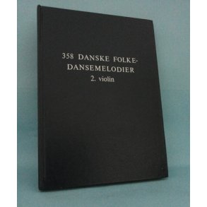 358 danske Folkedansemelodier 2. violin; Herluf Vad Thomsen