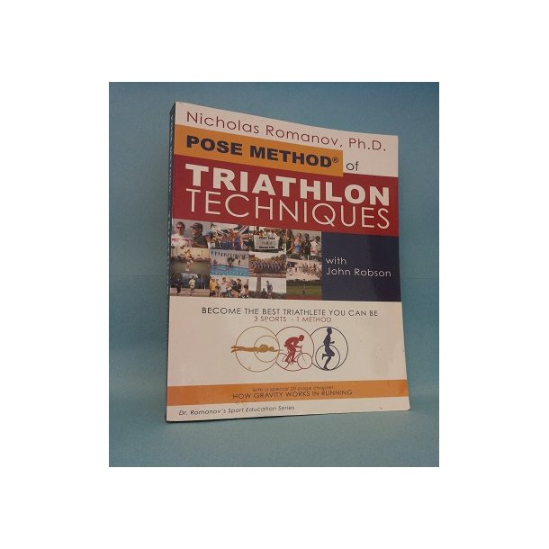 Pose Method of Triathlon Techniques ; Nicholas Romanov, Ph.D