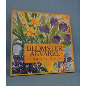 Blomster Akvarel; Birgit Glode