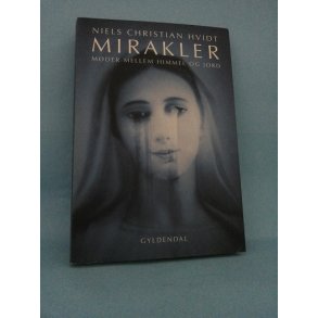 Mirakler; Niels Christian Hvidt