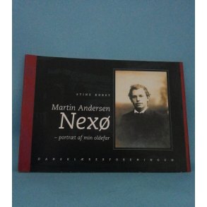 Martin Andersen Nex-portrt af min oldefar; Stine Korst