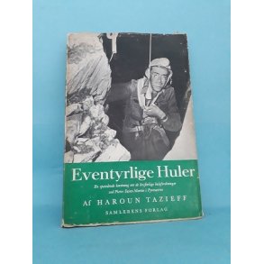 Eventyrlige huler, Haroun Tazieff