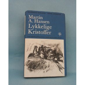 Lykkelige Kristoffer; Martin A. hansen